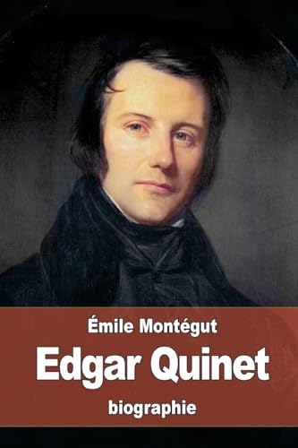 Edgar Quinet: Autobiographie d'un penseur contemporain (French Edition)