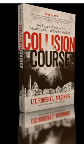 Collision Course: The Fight to Reclaim Our Moral Compass Before It Is Too Late