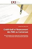  Crédit-bail et financement des PME au Cameroun: Essai d’analyse des enjeux de la dynamisation d’un instrument de financement alternatif