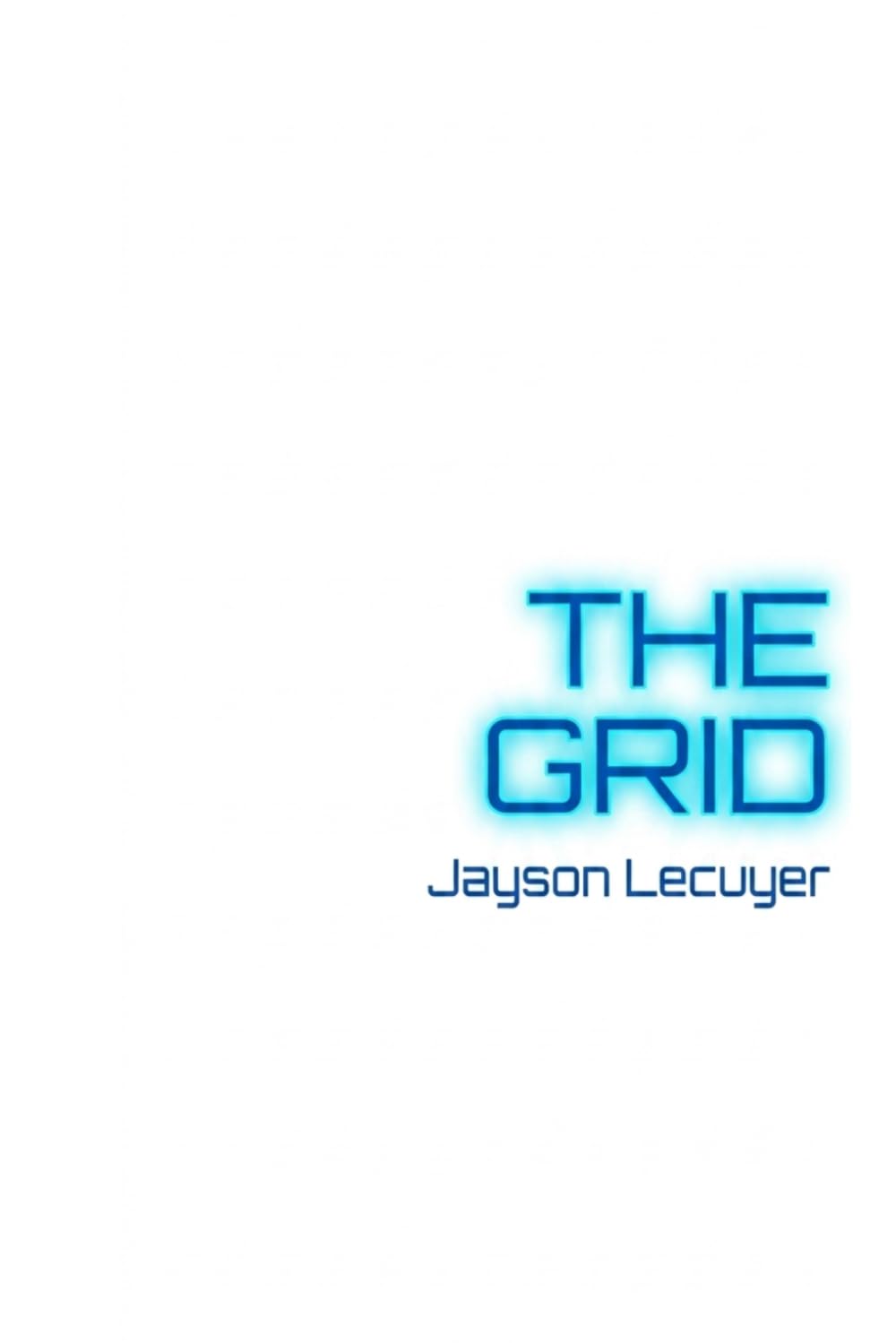 The Grid: How to Grind to Create Your Own Empire