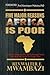 FIVE REASONS AFRICA IS POOR: A Deep Introspection On The Perpetuating Factors And What We Can Do To Change Them