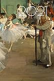  Edgar Degas Ballet Tanzklasse Impressionismus Kunst Kalender 2021: 365 Tage Kalender für Kunst, Kultur und Ballet EnthusiastInnen.