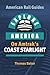EXPLORE AMERICA BY RAIL ON AMTRAK’S COAST STARLIGHT: The Essential Rail Travel Guide & Route Map to Explore Los Angeles to Seattle: UPDATED & EXPANDED SECOND EDITION (American Rail Guides)