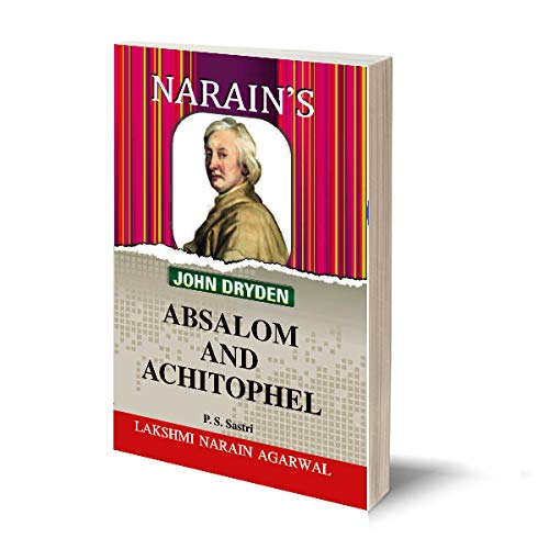 Narain's Absalom And Achitophel (Hindi) *: Dryden [Paperback] DRYDEN and Dr. P.S. Sastri-Text with Paraphrase, Summary of the Poem, Notes, Questions and Answers