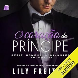 O Cora&ccedil;&atilde;o do Pr&iacute;ncipe Audiolivro Por Lily Freitas capa