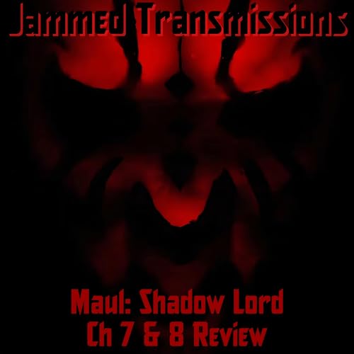 Maul: Shadow Lord Ch 7 & 8 Review