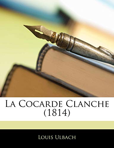 La Cocarde Clanche (1814) (French Edition)