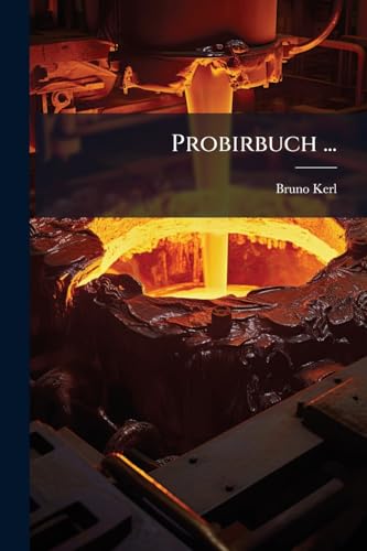 Probirbuch ... (German Edition)