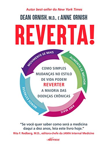Reverta!: Como simples mudanças no estilo de vida podem reverter a maioria das doenças crônicas