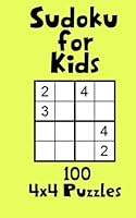 Sudoku for Kids 100 4x4 Puzzles 1722405074 Book Cover