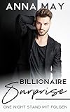  Billionaire Surprise: One Night Stand mit Folgen (Billionaire Love Stories)