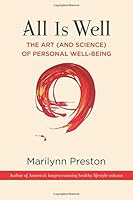 All is Well: The Art {and Science} of Personal Well-Being 1945630442 Book Cover