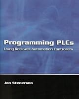Programming PLCs Using Rockwell Automation Controllers 013094002X Book Cover