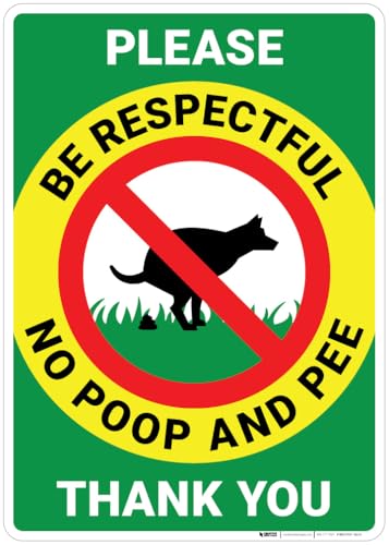 Creative Safety Supply Clean Up After Your Dog, Be Respectful, No Poop and Pee - Wall Sign (7" x 10") PVC Signboard Backing