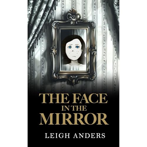The Face in the Mirror Audiolibro Por Leigh Anders arte de portada