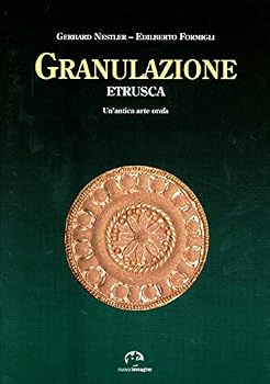 Paperback Granulazione etrusca: Un'antica tecnica orafa (Italian Edition) [Italian] Book