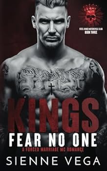 Kings Fear No One: A Dark Forced Marriage MC Romance (Steel Kings MC) - Book #3 of the Steel Kings MC