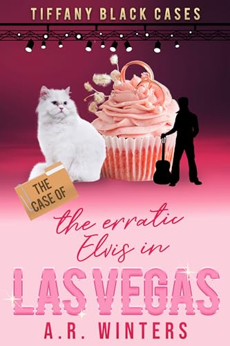 The Case of The Erratic Elvis in Las Vegas: A Humorous Tiffany Black Mystery book cover