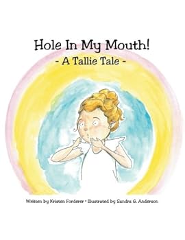 Paperback Hole in My Mouth (Tallie Tales) Book
