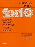  2 x10 Piano Compositions: for both small and older pianists. piano.
