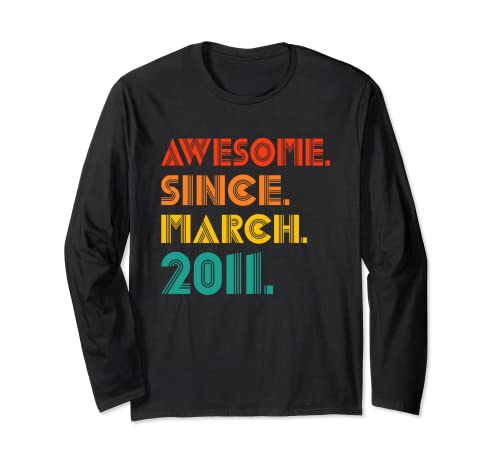 Awesome Since March 2011 Year Of Birth Birthday Vintage Bday Long Sleeve T-Shirt