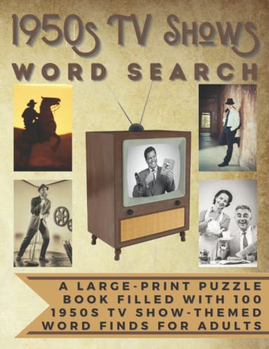 1950s TV Shows Word Search: A Large-Print Puzzle Book Filled with 100 50s Television Show-Themed...