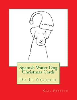Spanish Water Dog Christmas Cards: Do It Yourself