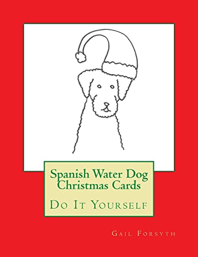Spanish Water Dog Christmas Cards: Do It Yourself