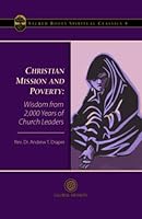 Christian Mission and Poverty: Wisdom from 2,000 Years of Church Leaders 1955424098 Book Cover