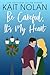 Be Careful, It's My Heart: A Small Town Southern Romance (Wishful Romance Book 2)