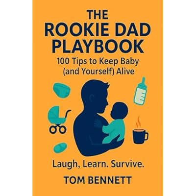 The Rookie Dad Playbook