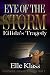Eye of The Storm: Eilida's Tragedy (Ruthless Storm Trilogy Book 1)