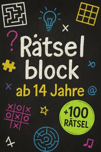 Raetselblock Ab 14 Jahre: +100 Raetsel ? Knifflige Denkaufgaben fuer clevere Koepfe und junge Denker