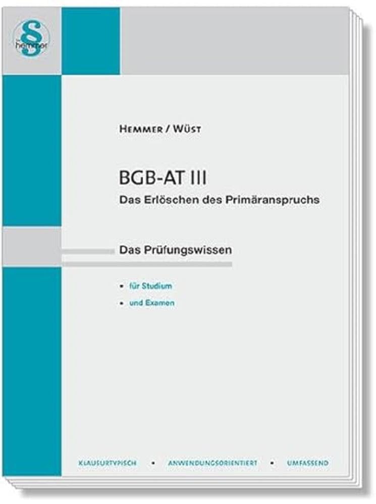 12430 - Skript BGB-AT III - Erlöschen des Primäranspruchs (Skripten - Zivilrecht): Das Prüfungswissen für Studium und Examen