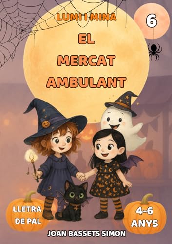 Lumi i la Mina: El Mercat Ambulant: Conte infantil de Halloween amb mercats màgics i misteris encantats | Primeres lectures 4-6 anys (La festa de Halloween)