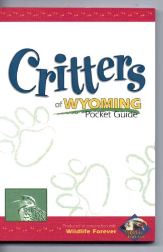 Critters of Wyoming Pocket Guide (Wildlife Pocket Guides for Kids)