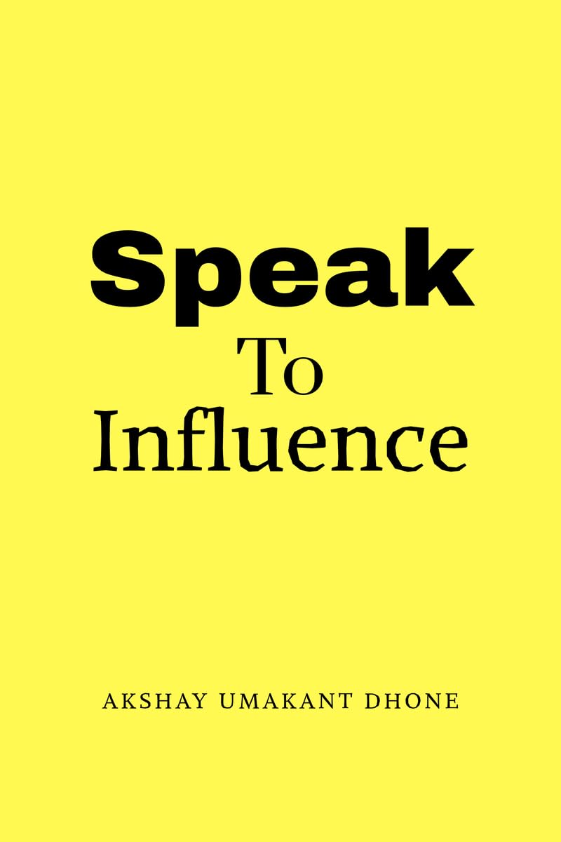 Speak To Influence: Your Words Have The Power To Influence