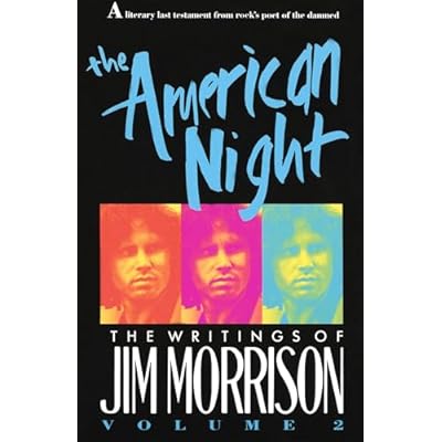 The American Night: The Writings of Jim Morrison