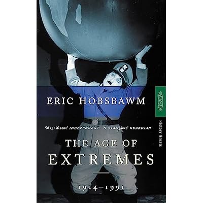 Age of Extremes : The Short Twentieth Century 1914-1991