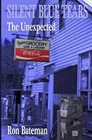 Silent Blue Tears, The Unexpected B0C1HZYDHK Book Cover