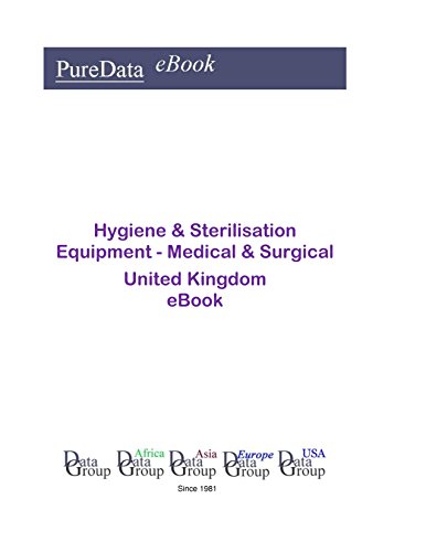 Hygiene & Sterilisation Equipment - Medical & Surgical in the United Kingdom: Market Sales (English Edition)