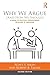 Why We Argue (And How We Should): A Guide to Political Disagreement in an Age of Unreason