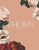 Thorn: A Teen Girl's Guide On Healing From Sexual Abuse 1737650916 Book Cover