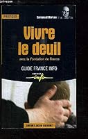 VIVRE LE DEUIL (Guide France-Info) 2847240071 Book Cover