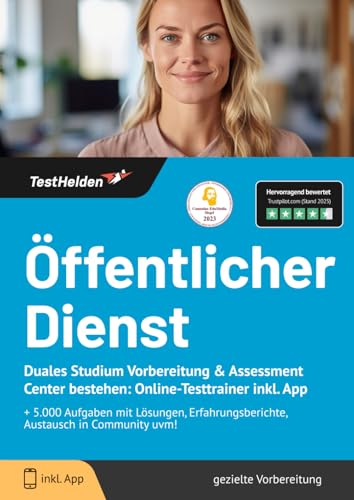 Öffentlicher Dienst Duales Studium Vorbereitung & Assessment Center bestehen: Online-Testtrainer inkl. App I + 5.000 Aufgaben mit Lösungen, Erfahrungsberichte, Austausch in Community uvm!