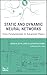 Static and Dynamic Neural Networks: From Fundamentals to Advanced Theory