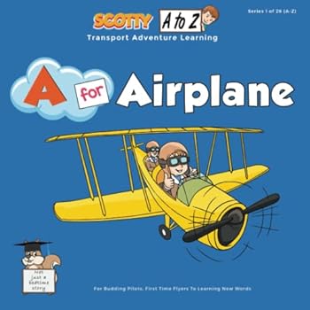Paperback A for Airplane: Scotty Transport Adventure Learning Book