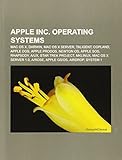  Apple Inc. operating systems: Mac OS X, Darwin, Mac OS X Server, Taligent, Copland, Apple DOS, Apple ProDOS, Newton OS, Apple SOS, Rhapsody
