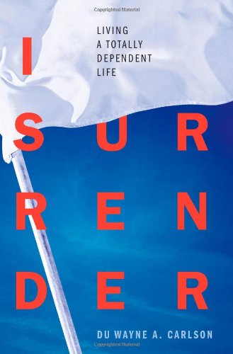 Buy I Surrender: Living a Totally Dependent Life — BookShops.in