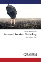 Inbound Tourism Modelling: Gothenburg Case 3659777218 Book Cover